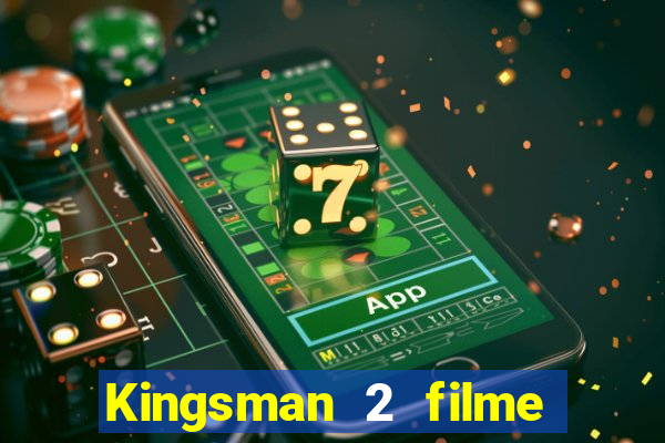 Kingsman 2 filme completo dublado superflix